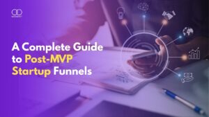 From MVP to Growth: Building a Scalable Startup Funnel